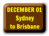 Dec 1 � Sydney to Brisbane