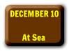Dec 10 � At Sea