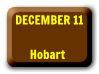 Dec 11   Hobart