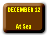 Dec 12   At Sea