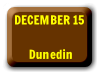 Dec 15 � Dunedin