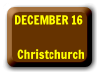 Dec 16 � Christchurch