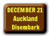 Dec 21 � Auckland Disembark