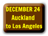 Dec 24 � Auckland to Los Angeles
