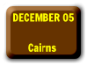 Dec 5 � Cairns