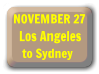 Nov 27 � Los Angeles to Sydney